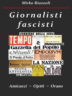 cover image of Giornalisti fascisti Amicucci &#8211; Ojetti &#8211; Orano